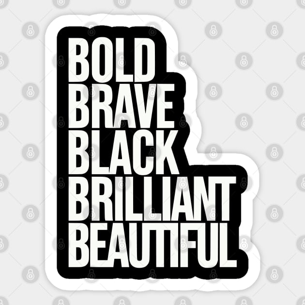 Bold Brave Black Brilliant Beautiful Sticker by UrbanLifeApparel